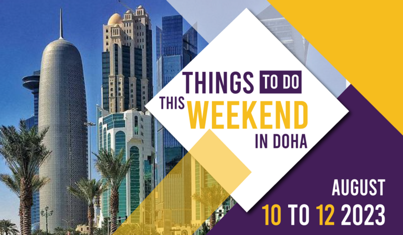Things to do in Qatar this weekend August 11 to August 12 2023